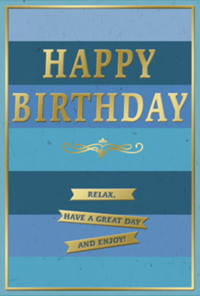 A tastefully designed birthday card in layered blues and shimmering gold rests as if waiting to be paired with a fresh bouquet delivered across Richmond. The background is composed of broad, horizontal stripes, each one a different shade of blue, moving gradually from richer navy at the top to softer teal and sky tones below. The effect is calm and steady, like watching the changing colours of the sky over the Thames from Richmond Hill. Centre stage, the words HAPPY BIRTHDAY appear in large, embossed gold capitals, slightly raised from the surface so they catch and reflect any available light. The gold is luminous rather than brassy, giving a warm, celebratory glow that feels both modern and timeless. Under the main greeting, a fine, ornamental gold flourish curls in a symmetrical pattern, reminiscent of classic calligraphy or the detailing on heritage shopfronts around Hill Street and George Street. Directly beneath, three gold banners sit neatly one under the other, each carrying part of a heartfelt message: Relax, have a great day and enjoy! The banners are slim and tidy, their ends cut in little swallowtail points that make them look like tiny golden ribbons arranged across the card. A narrow gold frame outlines the entire design, adding structure and a sense of completion, as if the card itself were a small work of art ready to be displayed on a mantelpiece in a Richmond townhouse. The surface of the card appears smooth and substantial to the touch, with the contrast between matte blues and gleaming gold creating a pleasing tactile impression. This is the kind of birthday card that quietly conveys thoughtfulness, ideal to accompany an elegant floral arrangement arriving for same-day delivery in Richmond or nearby Kew.